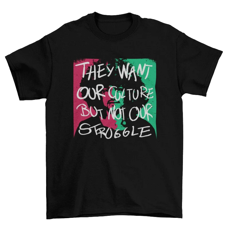 Reusable Culture Not Struggle Shirt Excellent