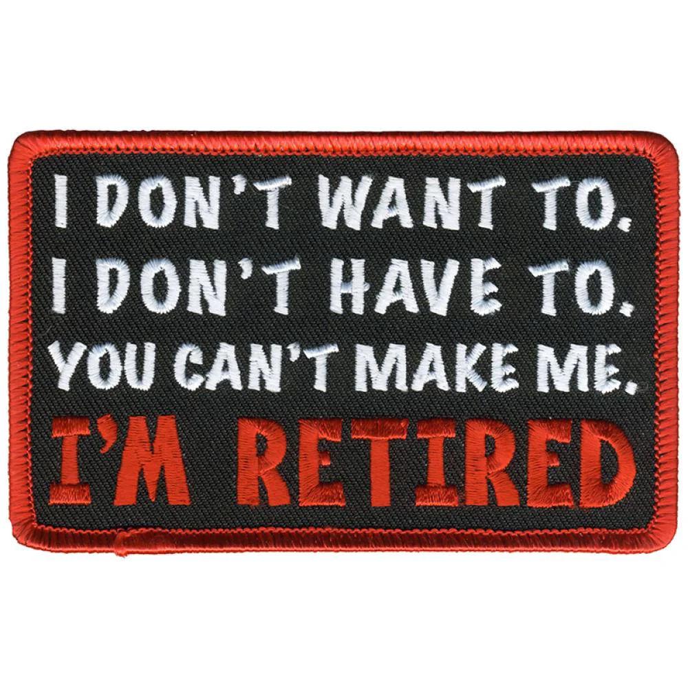 Natural Hot Leathers PPL9784 I’m Retired 4 x 3 Patch Effective