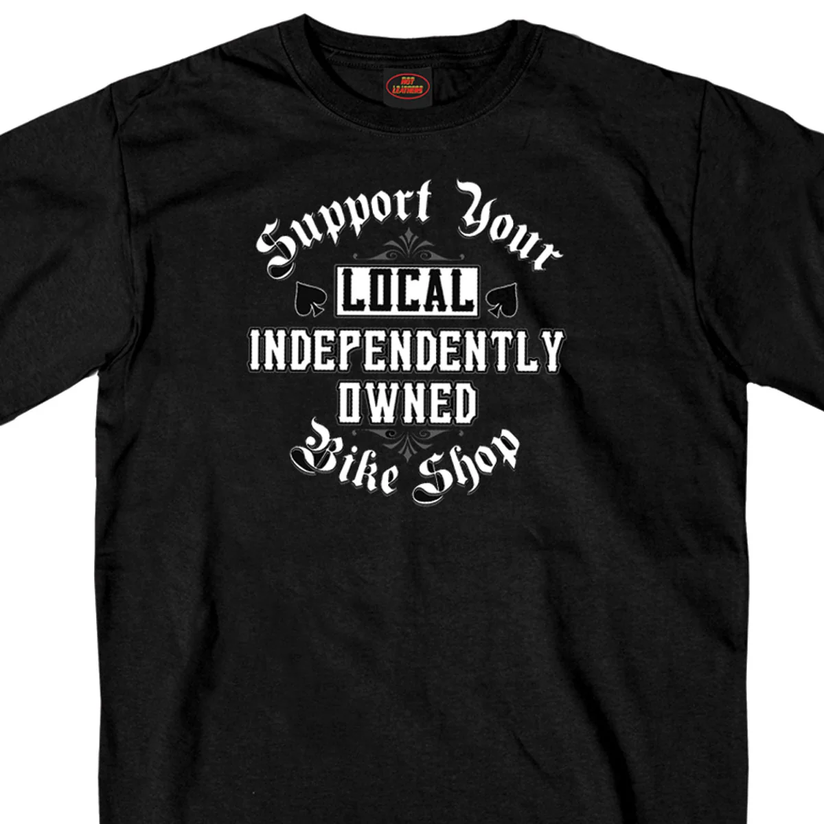 World-Class Hot Leathers GSB274 Men s Support Your Local Bike Shop Black Short Sleeve T-Shirt Professional