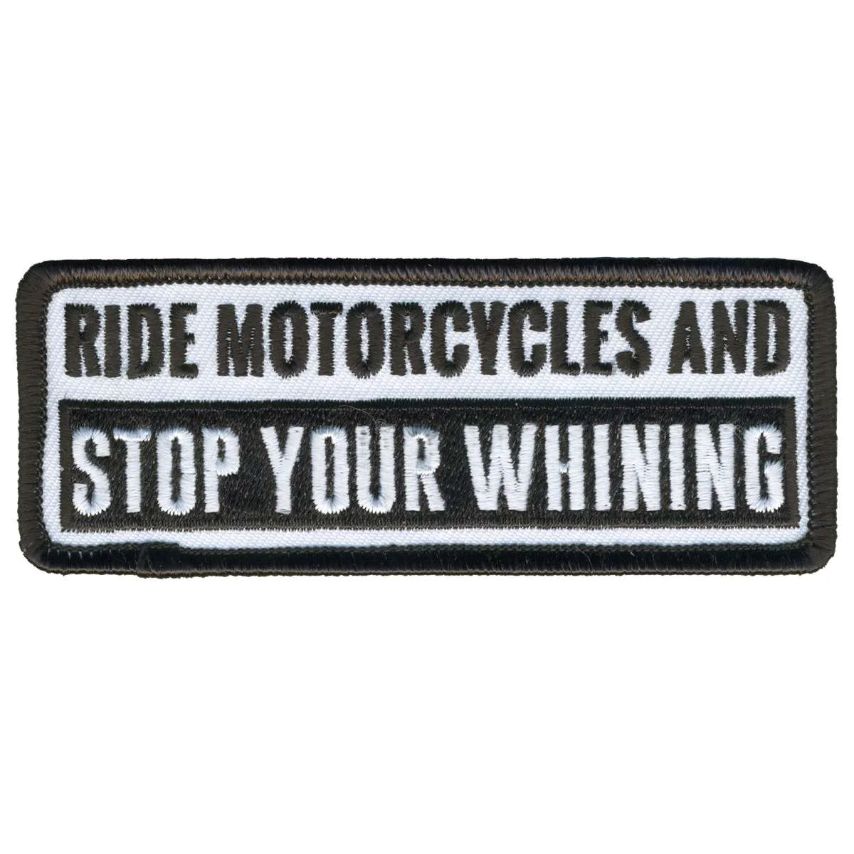 Premium Hot Leathers Ride Motorcycles and Stop Whining Patch PPL9792 Reliable